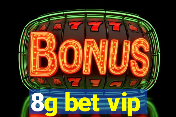 8g bet vip